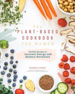 The Plant-based Cookbook for Women - Leparski, Shannon