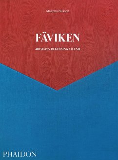 Fäviken: 4015 Days, Beginning to End - Nilsson, Magnus