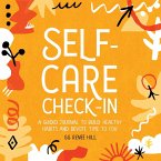 Self-Care Check-In: A Guided Journal to Build Healthy Habits and Devote Time to You