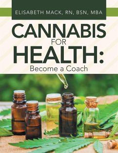 Cannabis for Health - Mack RN BSN MBA, Elisabeth