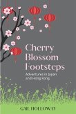 Cherry Blossom Footsteps: Adventures in Japan and Hong Kong