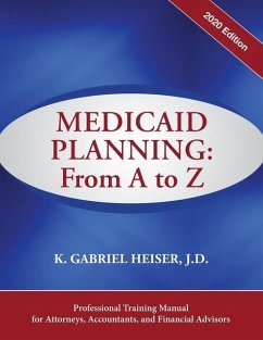 Medicaid Planning: A to Z (2020 ed.) - Heiser, K. Gabriel