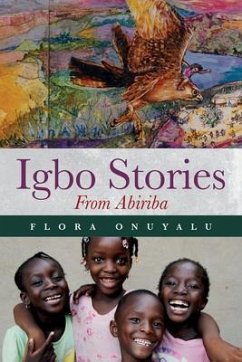 Igbo Stories From Abiriba (eBook, ePUB) - Onuyalu, Flora