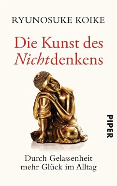 Die Kunst des Nichtdenkens (eBook, ePUB) - Koike, Ryunosuke