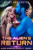 The Alien's Return (Alien Warrior Mates IV, #1) (eBook, ePUB)