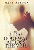 The 21 Day Doorway Across The Veil