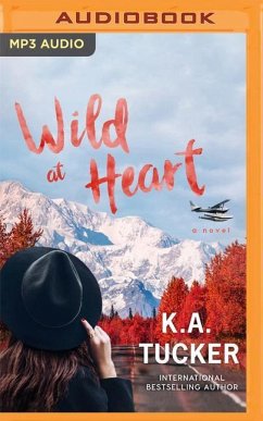 Wild at Heart - Tucker, K. A.