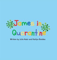 James in Quarantine - Adair, Julie; Boddez, Kaitlyn