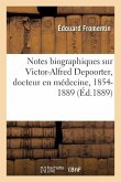 Notes Biographiques Sur Victor-Alfred Depoorter, Docteur En Médecine, 1854-1889