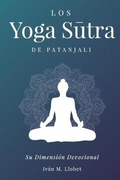 Los Yoga Sūtra de Patányali - Llobet, Iván M