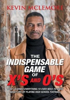 The Indispensable Game of X's and O's - McLemore, Kevin