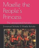 Maelle the People's Princess: The unexpected heroine