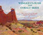 Winged Clouds and Cobalt Skies: The 1930s Frank Reaugh Sketch Trip Diaries of Lucretia Donnell (Hardcover)