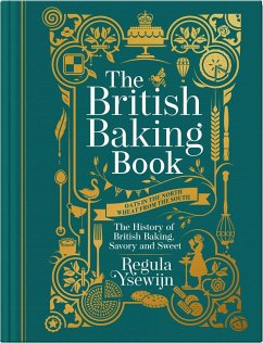 The British Baking Book: The History of British Baking, Savory and Sweet - Ysewijn, Regula