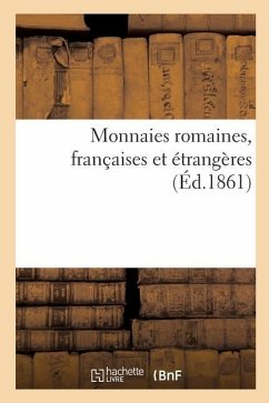 Monnaies Romaines, Françaises Et Étrangères - Rollin, Camille; Feuardent, Félix-Bienaimé