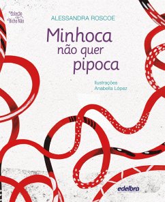 Minhoca não quer pipoca (eBook, ePUB) - Roscoe, Alessandra