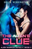 The Alien's Clue (Alien Warrior Mates V, #3) (eBook, ePUB)