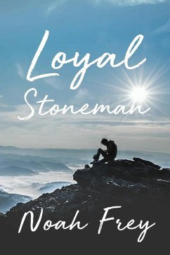 Loyal Stoneman - Frey, Noah