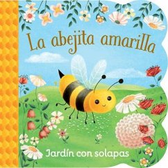 La Abejita Amarilla / Little Yellow Bee (Spanish Edition) - Swift, Ginger