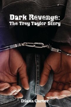 Dark Revenge: The Trey Taylor Story - Carter, Diana