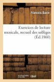 Exercices de Lecture Musicale, Recueil Des Solfèges