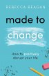 Made to Change: How to Positively... - Bild 1