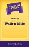 Short Story Press Presents Walk a Mile