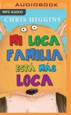 Mi Loca Familia Está Más Loca