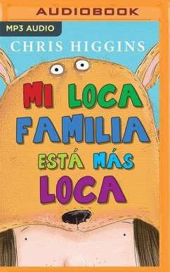 Mi Loca Familia Está Más Loca - Higgins, Chris