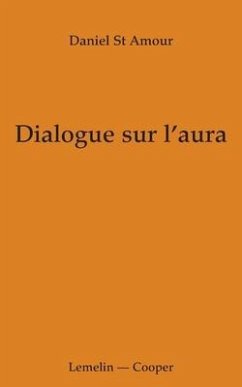 Dialogue sur l'aura - St Amour, Daniel