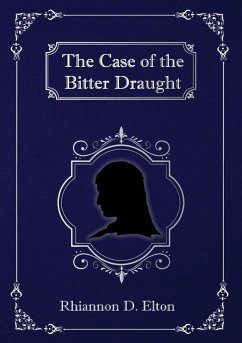 The Case of the Bitter Draught - Elton, Rhiannon D.