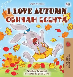 I Love Autumn (English Bulgarian Bilingual Book for Children) - Admont, Shelley; Books, Kidkiddos