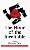 The Hour of the Inevitable (eBook, ePUB)