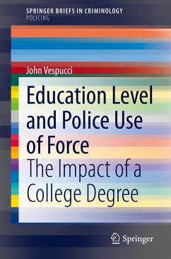 Education Level and Police Use of Force (eBook, PDF) - Vespucci, John