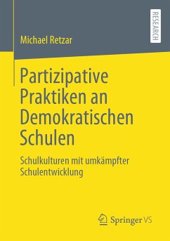 Partizipative Praktiken an Demokratischen Schulen (eBook, PDF) - Retzar, Michael