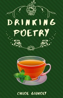 Drinking Poetry (Life With Poetry, #1) (eBook, ePUB) - Gilholy, Chloe