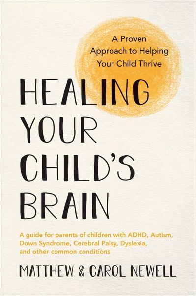 Healing Your Child's Brain (eBook, ePUB) Healing Your Child's Brain (eBook, ePUB)