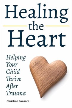 Healing the Heart (eBook, ePUB) - Fonseca, Christine