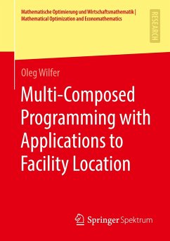 Multi-Composed Programming with Applications to Facility Location - Wilfer, Oleg