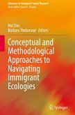 Conceptual and Methodological Approaches to Navigating Immigrant Ecologies