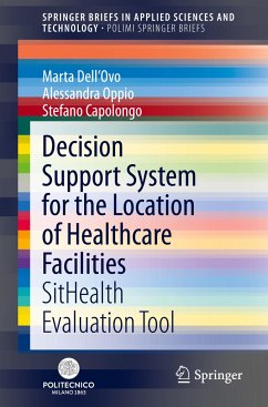 Decision Support System for the Location of Healthcare Facilities - Dell'Ovo, Marta;Oppio, Alessandra;Capolongo, Stefano