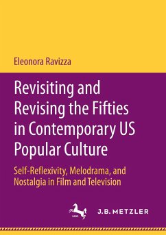 Revisiting and Revising the Fifties in Contemporary US Popular Culture - Ravizza, Eleonora