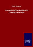 The Serial and Oral Method of Teaching Languages The Serial and Oral Method of Teaching Languages