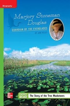 Reading Wonders Leveled Reader Marjory Stoneman Douglas: Guardian of the Everglades: Beyond Unit 6 Week 4 Grade 5