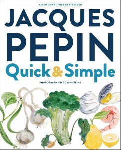 Jacques Pepin Quick & Simple - Pepin, Jacques