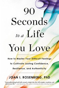 90 Seconds to a Life You Love - Rosenberg, Joan I.