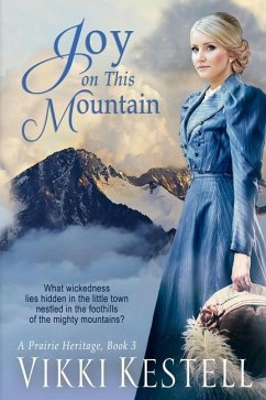 Joy on This Mountain (A Prairie Heritage, Book 3) - Kestell, Vikki