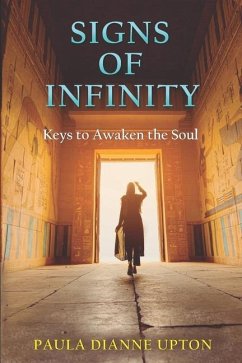 Signs of Infinity: Keys to Awaken the Soul - Upton, Paula Dianne