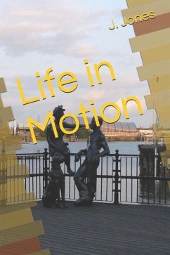 Life in Motion - Jones, J.