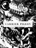 Carrier Pigeon: Illustrated Fiction & Fine Art Volume 4 Issue 4